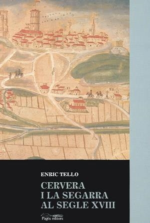 Cervera i la Segarra al segle XVIII | 9788479352424 | Tello i Aragay, Enric | Llibres.cat | Llibreria online en català | La Impossible Llibreters Barcelona