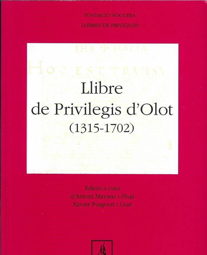 Llibres de privilegis d'Olot (1315-1702) | 9788479352936 | Puigvert i Gurt, Xavier ; Mayans i Plujà, Antoni | Llibres.cat | Llibreria online en català | La Impossible Llibreters Barcelona