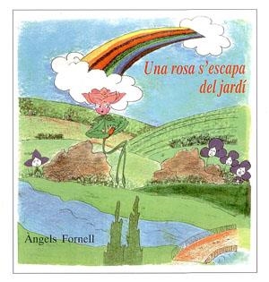 Una rosa s'escapa del jardí | 9788479351793 | Fornell, Àngels | Llibres.cat | Llibreria online en català | La Impossible Llibreters Barcelona