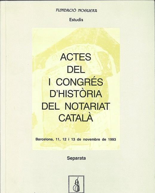 Actes del I Congrés d'Història del Notariat Català | 9788479352240 | Sans i Travé, Josep Maria | Llibres.cat | Llibreria online en català | La Impossible Llibreters Barcelona