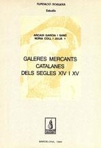 Galeres mercants catalanes dels seglesXIV i XV | 9788479352264 | García Duttmann, A. ; Coll Julià, Núria | Llibres.cat | Llibreria online en català | La Impossible Llibreters Barcelona