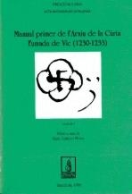 Manual Primer de l'Arxiu de la Cúria Fumada de Vic (1230-1233), t.2 | 9788479354657 | Ginebra i Molins, Rafael | Llibres.cat | Llibreria online en català | La Impossible Llibreters Barcelona