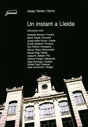 Un instant a Lleida | 9788479354107 | Varela i Serra, Josep | Llibres.cat | Llibreria online en català | La Impossible Llibreters Barcelona