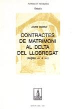 Contractes de matrimoni al Delta del Llobregat (segles XIV-XIX) | 9788479354527 | Codina i Vilà, Jaume | Llibres.cat | Llibreria online en català | La Impossible Llibreters Barcelona