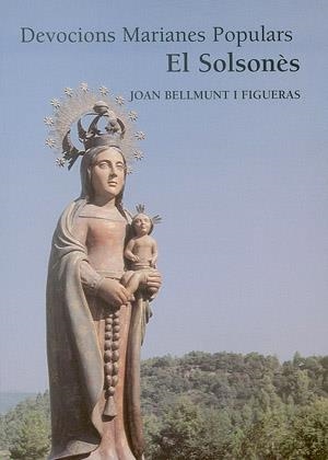 Devocions Marianes Populars. El Solsonès | 9788479354954 | Bellmunt i Figueras, Joan | Llibres.cat | Llibreria online en català | La Impossible Llibreters Barcelona