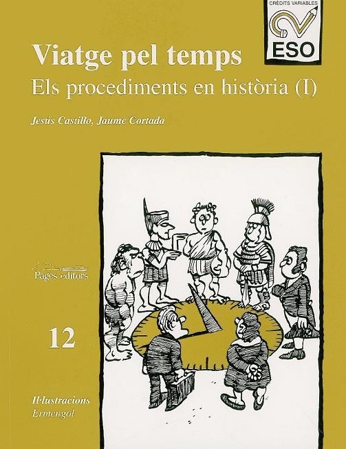 Viatge pel temps. Els procediments en història (I) | 9788479355029 | Castillo, Jesús ; Cortada, Jaume | Llibres.cat | Llibreria online en català | La Impossible Llibreters Barcelona