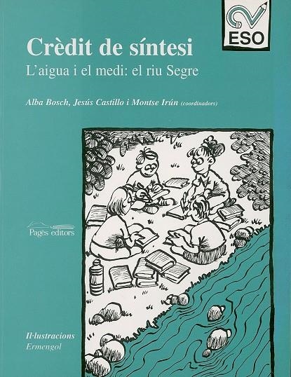 Crèdit de síntesi. L'aigua i el medi (Alumnat) | 9788479355074 | ; Castillo, Jesús ; Irún, Montse | Llibres.cat | Llibreria online en català | La Impossible Llibreters Barcelona