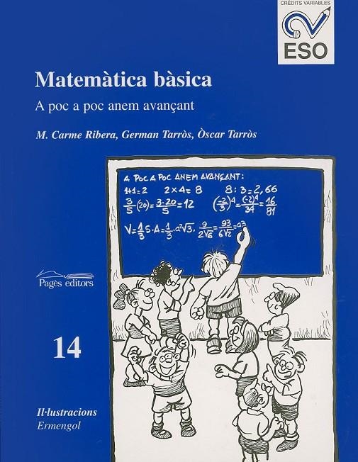 Matemàtica bàsica. Poc a poc anem avançant | 9788479355319 | Ribera, M. Carme ; Tarròs, German ; Tarròs, Oscar | Llibres.cat | Llibreria online en català | La Impossible Llibreters Barcelona