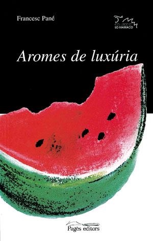 Aromes de luxúria | 9788479355869 | Pané, Francesc | Llibres.cat | Llibreria online en català | La Impossible Llibreters Barcelona