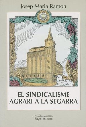 El sindicalisme agrari a la Segarra | 9788479356637 | Ramon, Josep M. | Llibres.cat | Llibreria online en català | La Impossible Llibreters Barcelona