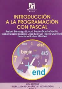 Introducción a la programación con Pascal | 9788480213059 | Berlanga Llavori, Rafael ; García Sevilla, Pedro ; Gracia Luengo, Isabel | Llibres.cat | Llibreria online en català | La Impossible Llibreters Barcelona