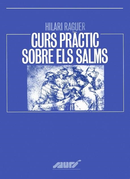 Curs pràctic sobre els Salms. | 9788478263738 | Raguer, Hilari ; Lleonart, M. Mercè. | Llibres.cat | Llibreria online en català | La Impossible Llibreters Barcelona