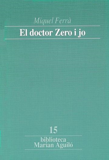 El doctor Zero i jo. Articles del setmanari «Sóller», 1911-1914. | 9788478263417 | Ferrà i Martorell, Miquel | Llibres.cat | Llibreria online en català | La Impossible Llibreters Barcelona