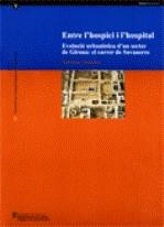 Entre l'hospici i l'hospital. Evolució urbanística d'un sector de Girona: el carrer Savaneres (Girona, Gironès) | 9788439375708 | Diversos autors | Llibres.cat | Llibreria online en català | La Impossible Llibreters Barcelona