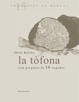 TOFONA, LA COM PREPARAR-LA 10 VEGADES | 9788493537715 | ROVIRA, ORIOL | Llibres.cat | Llibreria online en català | La Impossible Llibreters Barcelona