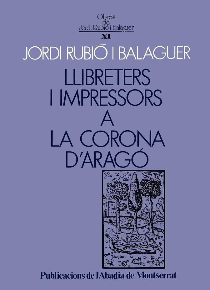 Llibreters i impressors a la Corona d'Aragó. | 9788478264544 | Rubió i Balaguer, Jordi | Llibres.cat | Llibreria online en català | La Impossible Llibreters Barcelona