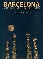 Barcelona, ciutats de sensacions | 9788477826903 | Carol, Màrius ; Elvira, Paco | Llibres.cat | Llibreria online en català | La Impossible Llibreters Barcelona