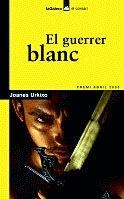 El guerrer blanc | 9788424626471 | Urkixo, Joanes | Llibres.cat | Llibreria online en català | La Impossible Llibreters Barcelona