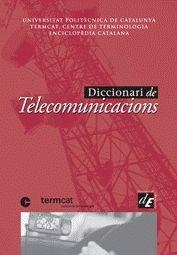 Diccionari de telecomunicacions | 9788441214590 | Universitat Politècnica de Catalunya ; TERMCAT, Centre de Terminologia ; Enciclopèdia Catalana | Llibres.cat | Llibreria online en català | La Impossible Llibreters Barcelona