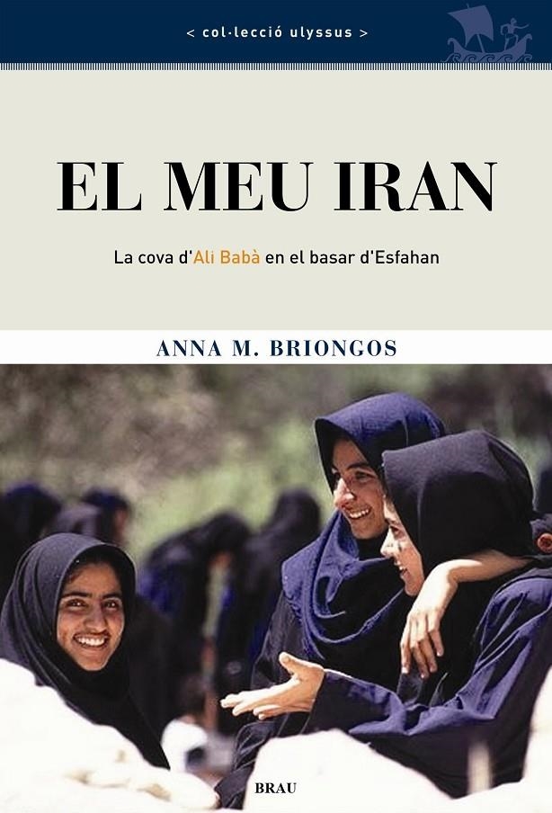 El meu Iran. La cova d'Alí Baba al basar d'Esfahan | 9788495946911 | Briongos, Anna M. | Llibres.cat | Llibreria online en català | La Impossible Llibreters Barcelona