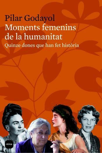 Moments femenins de la humanitat | 9788496499652 | Godayol, Pilar | Llibres.cat | Llibreria online en català | La Impossible Llibreters Barcelona