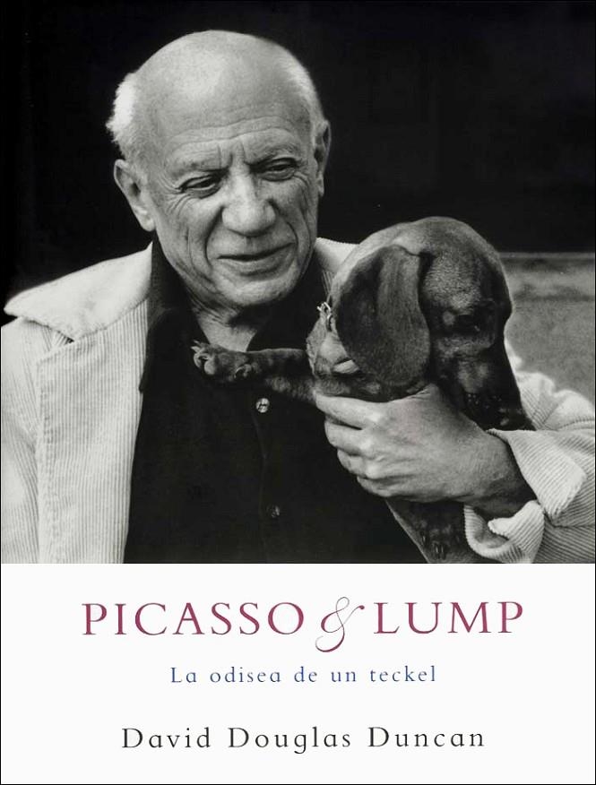 PICASSO & LUMP. LA ODISEA DE UN TECKEL | 9788486702793 | DOUGLAS DUNCAN, DAVID | Llibres.cat | Llibreria online en català | La Impossible Llibreters Barcelona