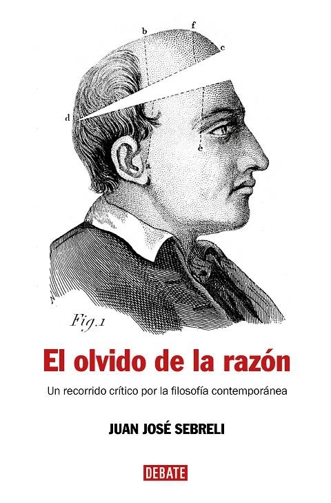 OLVIDO DE LA RAZON, EL | 9788483067277 | SEBRELI, JUAN JOSE | Llibres.cat | Llibreria online en català | La Impossible Llibreters Barcelona