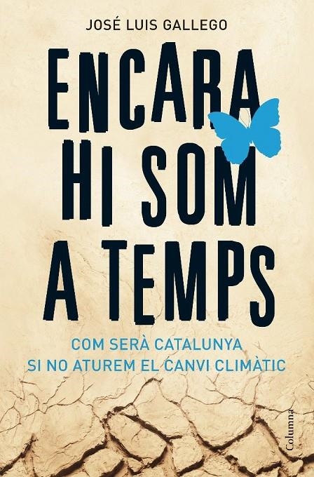 Encara hi som a temps | 9788466408356 | Gallego, José Luis | Llibres.cat | Llibreria online en català | La Impossible Llibreters Barcelona