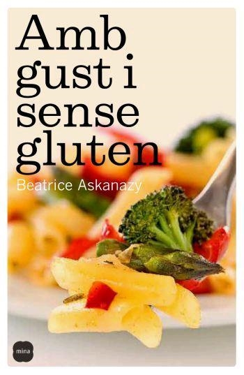 Amb gust i sense gluten | 9788496499683 | Askanazy, Beatrice | Llibres.cat | Llibreria online en català | La Impossible Llibreters Barcelona