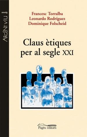 Claus ètiques per al segle XXI | 9788497795289 | Torralba Rosselló, Francesc | Llibres.cat | Llibreria online en català | La Impossible Llibreters Barcelona