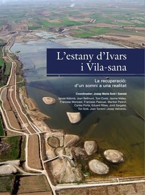 L'estany d'Ivars i Vila-Sana. La recuperació d'un somni a una realitat. | 9788497795128 | Autors-diversos | Llibres.cat | Llibreria online en català | La Impossible Llibreters Barcelona