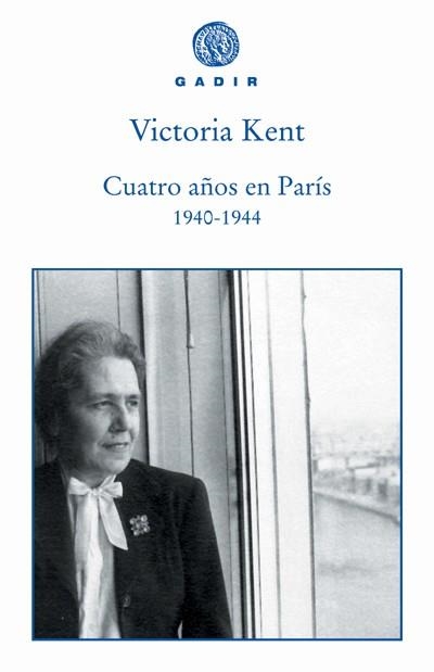 CUATRO AÑOS EN PARIS 1940-1944 | 9788493538217 | VICTORIA, KENT | Llibres.cat | Llibreria online en català | La Impossible Llibreters Barcelona