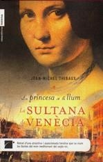 La princesa de la llum. La sultana de Venècia | 9788496791121 | Thibaux, Jean-Michel | Llibres.cat | Llibreria online en català | La Impossible Llibreters Barcelona