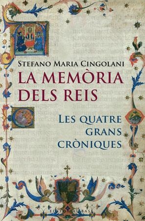 La memòria dels reis. Les quatre grans cròniques | 9788485031818 | Cingolani, Stefano M. | Llibres.cat | Llibreria online en català | La Impossible Llibreters Barcelona