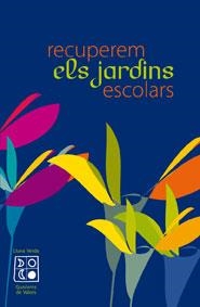 RECUPEREM ELS JARDINS ESCOLARS | 9788480638746 | Autors diversos | Llibres.cat | Llibreria online en català | La Impossible Llibreters Barcelona