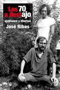 70 A DESTAJO AJOBLANCO Y LIBERTAD | 9788479011062 | RIBAS, JOSE | Llibres.cat | Llibreria online en català | La Impossible Llibreters Barcelona