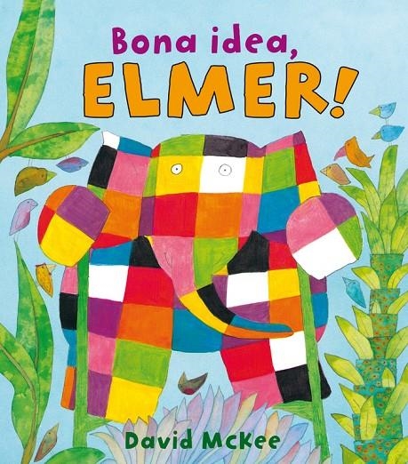 BONA IDEA, ELMER! | 9788448825348 | MCKEE, DAVID | Llibres.cat | Llibreria online en català | La Impossible Llibreters Barcelona