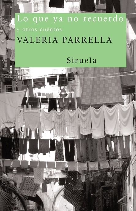 LO QUE YA NO RECUERDO Y OTROS CUENTOS | 9788498410501 | PARRELLA, VALERIA | Llibres.cat | Llibreria online en català | La Impossible Llibreters Barcelona