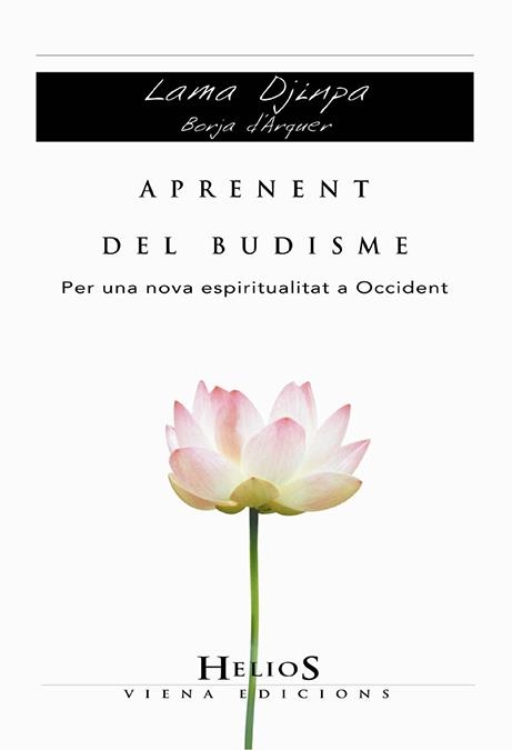 Aprenent del budisme. Per una nova espiritualitat a Occident | 9788483304259 | Lama Djiupa | Llibres.cat | Llibreria online en català | La Impossible Llibreters Barcelona