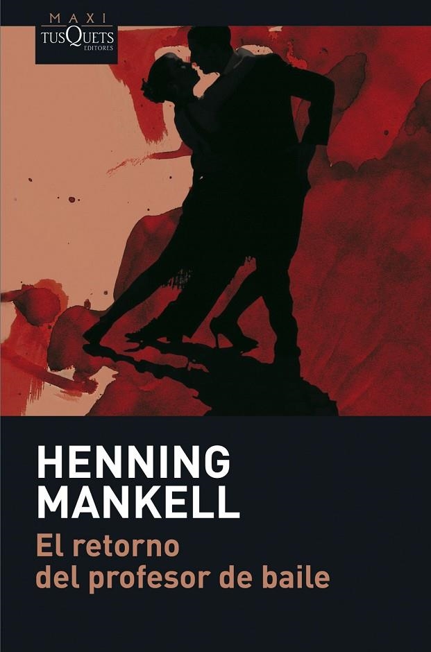 RETORNO DEL PROFESOR DE BAILE, EL | 9788483835050 | MANKELL, HENNING | Llibres.cat | Llibreria online en català | La Impossible Llibreters Barcelona