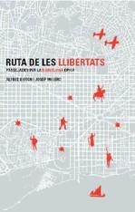 Ruta de les llibertats. Passejades per la Barcelona èpica | 9788496696143 | Bosch, Alfred ; Melero, Josep | Llibres.cat | Llibreria online en català | La Impossible Llibreters Barcelona