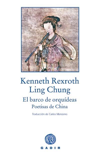 BARCO DE ORQUIDEAS. POETISAS DE CHINA | 9788493523701 | REXROTH, KENNETH / CHUNG, LING | Llibres.cat | Llibreria online en català | La Impossible Llibreters Barcelona