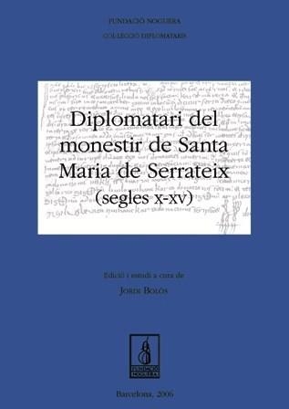 DIPLOMATARI DEL MONESTIR DE SANTA MARIA DE SERRATEIX | 9788497794657 | BOLOS, JORDI | Llibres.cat | Llibreria online en català | La Impossible Llibreters Barcelona