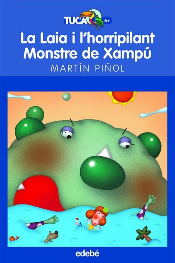 LAIA I L'HORRIPILANT MONSTRE DE XAMPU | 9788423683642 | PIÑOL, MARTIN | Llibres.cat | Llibreria online en català | La Impossible Llibreters Barcelona