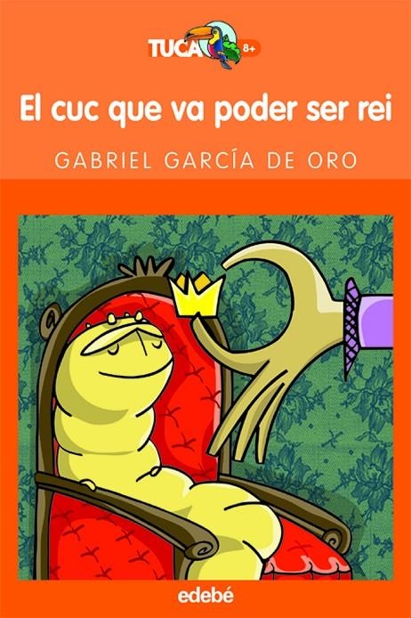 CUC QUE VA PODER SER REI, EL | 9788423683574 | GARCIA DE ORO, GABRIEL | Llibres.cat | Llibreria online en català | La Impossible Llibreters Barcelona