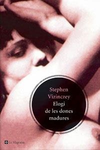 Elogi de les dones madures | 9788478719310 | Vizinczey, Stephen | Llibres.cat | Llibreria online en català | La Impossible Llibreters Barcelona