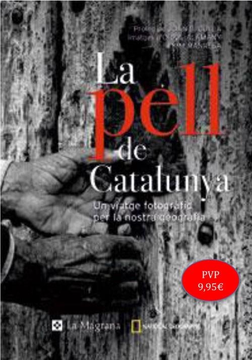 La pell de Catalunya. Un viatge fotogràfic per la nostra geografia | 9788478719792 | Autors diversos | Llibres.cat | Llibreria online en català | La Impossible Llibreters Barcelona