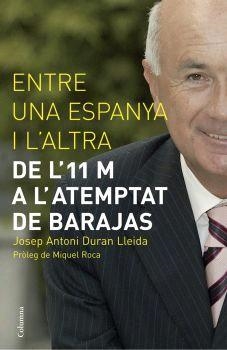 Entre una Espanya i l'altra | 9788466408103 | Duran i Lleida, Josep A. | Llibres.cat | Llibreria online en català | La Impossible Llibreters Barcelona