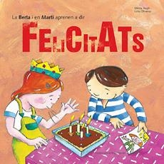 FELICITATS, LA BERTA I EN MARTI APRENEN A DIR | 9788483347782 | Augé Domínguez, Mireia/Oliveras, Lídia | Llibres.cat | Llibreria online en català | La Impossible Llibreters Barcelona