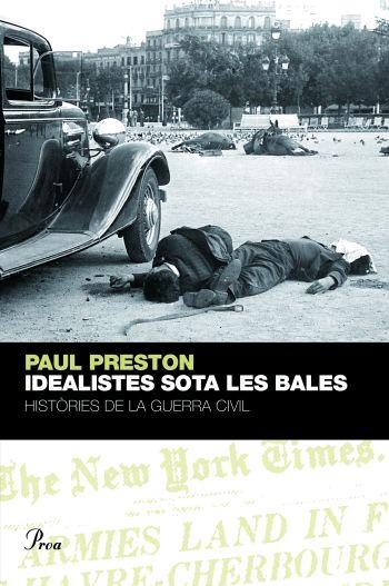 Idealistes sota les bales | 9788484379577 | Preston, Paul | Llibres.cat | Llibreria online en català | La Impossible Llibreters Barcelona